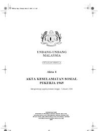 Sistematik yang diambil kerajaan,.kumpulan wang simpanan pekerja 1991 dan akta keselamatan sosial pekerja 1969. Akta 4 Akta Keselamatan Sosial Pekerja 1969