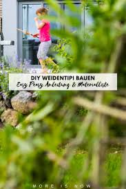 Weidentipi Mit Kindern Bauen So Geht S Plus Eine Unvergessliche Housewarming Party More Is Now Weidentipi Einweihungsfeier Einweihungsparty