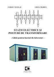 Proiectare posturi de transformare de medie tensiune. Ghid Pentru LucraÆ'ri De Laborator A Partea 1 A Conf Dr Ing