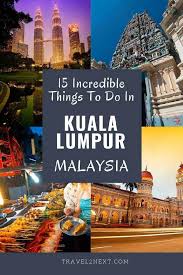 30 Incredible Things To Do In Kuala Lumpur Cool Places To Visit Kuala Lumpur Malaysia Travel