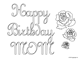 Cute animal themes, birthday hats, balloons, cards, and cakes. Fancy Writing Happy Birthday Mom Coloring Page Novocom Top