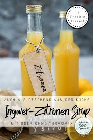 Ingwer Zitronen Sirup Rezept Ingwersirup Rezepte Ingwersirup Ingwer Zitrone