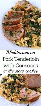 Mediterranean pork tenderloin with couscous slow cooker. Mediterranean Pork Tenderloin With Couscous Slow Cooker Good Dinner Mom