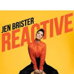 Jen Brister - Reactive