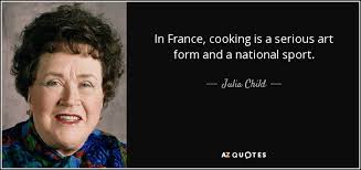 Top 15 French Cooking Quotes A Z Quotes