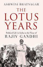 Rajiv gandhi's assassination and the downfall of ltte. Buy The Lotus Years Political Life In India In The Time Of Rajiv Gandhi Book Online At Low Prices In India The Lotus Years Political Life In India In The Time