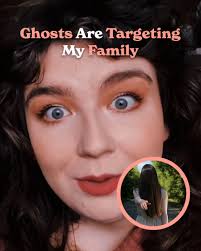 Ghosts Are Targeting My Family
