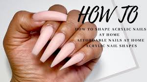 A wide variety of different type. How To Shape Acrylic Nails At Home Affordable Nails At Home Acrylic Nail Shapes Youtube
