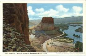 Toll Gate On Lincoln Highway Green River Wyoming Lincoln Highway Green River Wyoming Wyoming Vacation