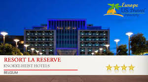 7 am till 10.30 am. Resort La Reserve Knokke Heist Hotels Belgium Youtube