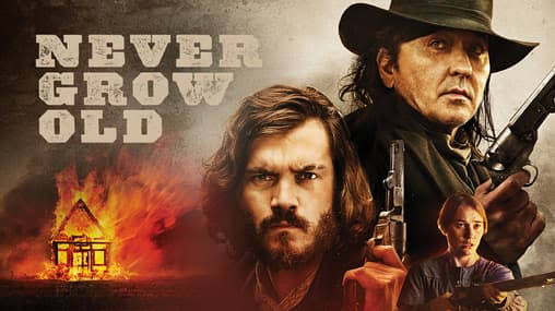 Never Grow Old (2019) - Stream Free | Tubi