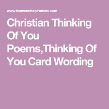 Christian Thinking Of You Poems Thinking Of You Card Wording Verses For Cards Card Sayings Thinking Of You