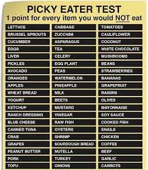 Exhausted with mealtime arguments, frustrated picky eaters palette is such a wonderful program. Are You A Super Picky Eater Will You At Least Try Stuff The West Virginia Surf Report