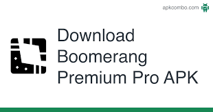 1 download premium pro mod apk provider apps & games store where you download the latest unlocked apk free for android. Boomerang Premium Pro Apk 1 0 Android App Download