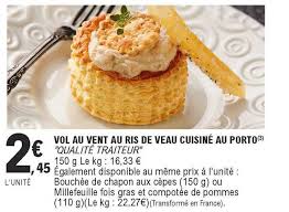 Offre Vol Au Vent Au Ris De Veau Cuisine Au Porto Qualite Traiteur Chez E Leclerc