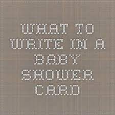 What To Write In A Baby Shower Card Baby Shower Card Sayings Baby Shower Cards Baby Shower Card Message