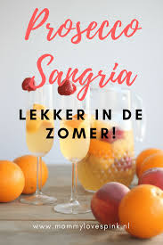 Sangria Met Prosecco En Perzik In 2019 Sangria Cocktail Recepten Zonder Alcohol En Cocktails