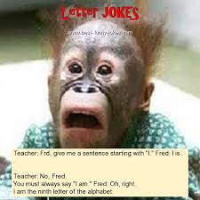 Age jokes that will give you year fun with working grandparents puns like mom i m following is our collection of funny age jokes. Letter Jokes Teacher Frd Give M