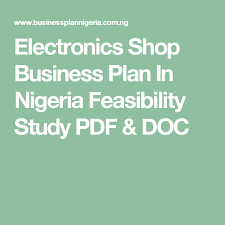 Electronics Shop Business Plan In Nigeria Feasibility Study Pdf Doc Business Planning Electronic Shop How To Plan