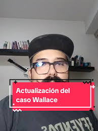 #pegar con @Melvin Cortés Actualización del caso Wallace #mexicomagico  #chismesito #mexico #wallace #casowallace #corrupcion #secuestro #comedia  #tragedia #chisme #espectacular #pegar #foryou #fyp ...