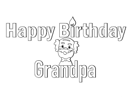 Happy Birthday Card Printable Coloring Happy Birthday Coloring Pages Free Happy Birthday Coloring Pages Happy Birthday Grandpa Birthday Coloring Pages