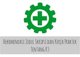 Syarat penerapan smk3 menurut uu ri nomor 1 tahun 1970 tentang keselamatan kerja ism global sertifikasi iso, lsup, smk3 patra jasa office tower, 17th floor, room 1704 jl. Rekomendasi Judul Skripsi Dan Kerja Praktek Tentang K3 Keselamatan Dan Kesehatan Kerja Infoteknikindustri Com