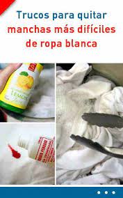Trucos Para Quitar Manchas Mas Dificiles De Ropa Blanca Quitamanchas Lavadora Blanquear Ropa Cleaning Hacks Food Snack Recipes