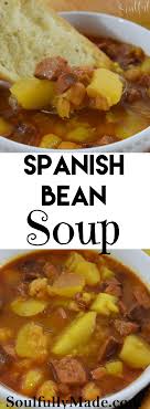 Spanish Bean Soup Soulfully Made Spanish Bean Soup Recipe Bean Soup Recipes Spanish Beans