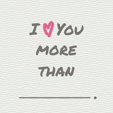 Once imprisoned, he meets the second love of his life, whom he'll stop at nothing to be with. 100 I Love You More Than Quotes And Sayings Everydayknow Com