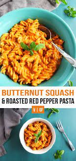 Butternut Squash And Roasted Red Pepper Pasta Visions Of Veggies Recipe Vegan Pasta Dish Vegan Pasta Recipes Stuffed Peppers