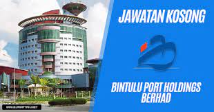 Jawatan kosong bintulu julai 2021. Jawatan Kosong Di Bintulu Port Holdings Berhad 14 Disember 2018 Jawatan Kosong 2021