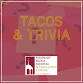 Tacos & Trivia — Seminary Ridge Museum event image