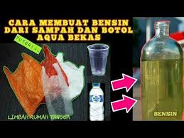 Cara Membuat Bensin Dari Sampah Plastik Youtube Botol Sederhana