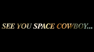 3100 x 1744 jpeg 2071 кб. See You Space Cowboy Wallpapers Top Free See You Space Cowboy Backgrounds Wallpaperaccess