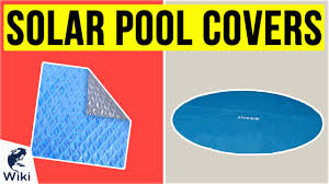 Sun2solar solar covers decrease the expenditure of heating your pool during the summer season and beyond. Top 10 Solar Pool Covers Of 2020 Video Review