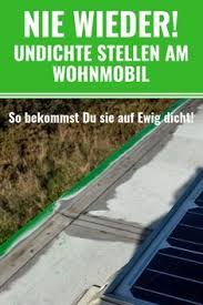 Kleine Reparaturen Am Wohnmobil Kleben Dichten Festhalten Fenster Undicht Wohnmobil Wohnwagen