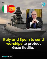 OnePath - Italy and Spain Dispatch Warships to Shield Gaza Aid Flotilla  After Drone Attacks Italy and Spain have stepped decisively sending  warships to shield the Global Sumud Flotilla, a civilian-led mission