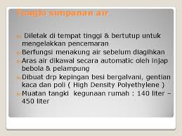 Mengenal pasti amalan sistem pengumpulan dan penggunaan semula air hujan di malaysia; Sistem Bekalan Air Di Rumah 4 1 Sistem