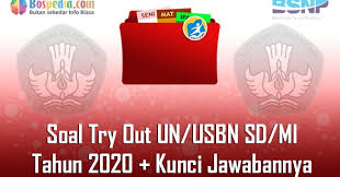 Lengkap Soal Try Out Un Usbn Sd Mi Tahun 2021 Berserta Kunci Jawabannya Bospedia