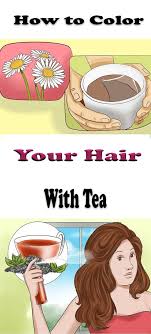 Most People Do Not Know That You Can Dye Your Hair Effectively At Home Without Any Chemicals Just A Couple Of Tea Color Your Hair Hair Tea How To Lighten Hair