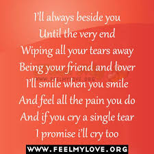 When You Cry Id Wipe Away All Of Your Tears I Ll Always Beside You