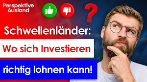 Warum Schwellenländer für Deutsche mit Vermögen interessant sind