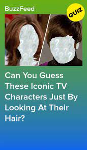 Can You Guess These Iconic Tv Characters Just By Looking At Their Hair Celebrity Quizzes Quizzes For Fun Friend Quiz