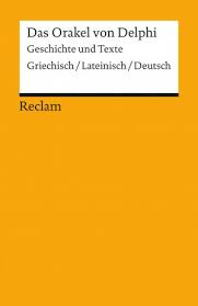 Was mag er an mir? Isbn 3150181224 Das Orakel Von Delphi Geschichte Und Texte Griechisch Lateinisch Deutsch Neu Gebraucht Kaufen