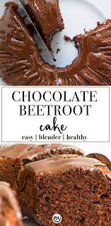 Healthy Beetroot Chocolate Cake Recipe Beetroot Chocolate Cake Healthy Cake Recipes Easy Desserts