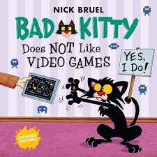 Amazon.com: Bad Kitty Does Not Like Video Games: Includes Stickers:  9781626725829: Bruel, Nick: Books