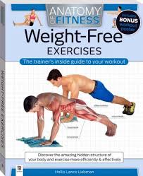 Anatomy Of Fitness Weight Free Exercises Hollis Lance