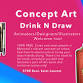 POSTPONED_CONCEPT ART Drink N Draw event image