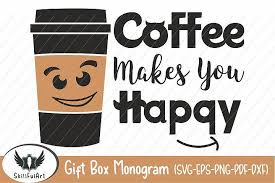 Coffee Svg Coffee Makes You Happy Coffee Quote Cricut Skillfulart Crafters Svgs How To Make Coffee Happy Coffee Coffee Coupons