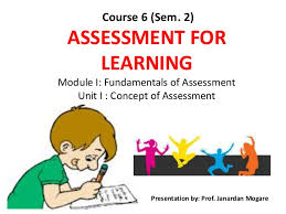 Educational assessment or educational evaluation is the systematic process of documenting and using empirical data on the knowledge, skill, attitudes. Meaning Nature And Functions Of Assessment
